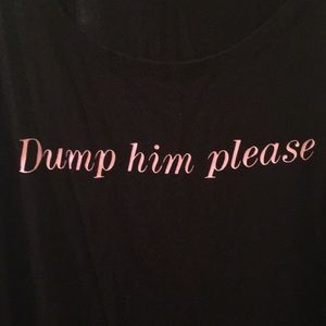 Dump Him Please Tank Top